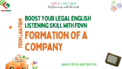 Boost your Legal English listening skill with FDVN: Formation of a company